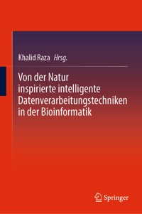 Von der Natur inspirierte intelligente Datenverarbeitungstechniken in der Bioinformatik -  - E-Book
