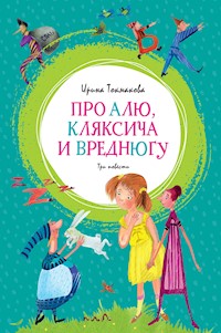 Про Алю, Кляксича и Вреднюгу - Ирина Токмакова - E-Book