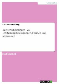 Karsterscheinungen - Zu Entstehungsbedingungen, Formen und Merkmalen - Lars Wartenberg - E-Book