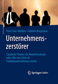 Unternehmenszerstörer - Peter Tsao-Adolphs - E-Book