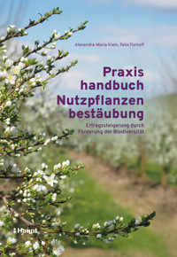 Praxishandbuch Nutzpflanzenbestäubung - Alexandra-Maria Klein - E-Book