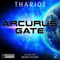 Arcurus Gate 2 - Arcurus Gate, Band 2 (ungekürzt) - Thariot - Hörbuch