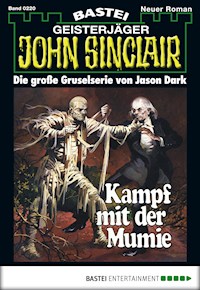 John Sinclair 220 - Jason Dark - E-Book
