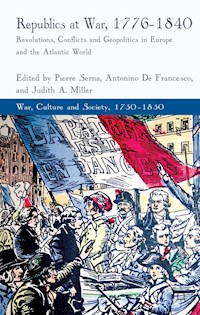 Republics at War, 1776-1840 -  - E-Book