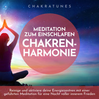 Chakren-Harmonie: Meditation zum Einschlafen - Raphael Kempermann - Hörbuch