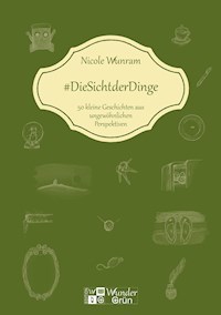 #DieSichtderDinge - Nicole Wunram - E-Book