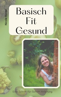 Basisch Fit Gesund - Nicole Riedel - E-Book
