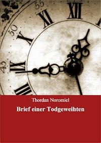 Brief einer Todgeweihten - Thordan Noromiel - E-Book