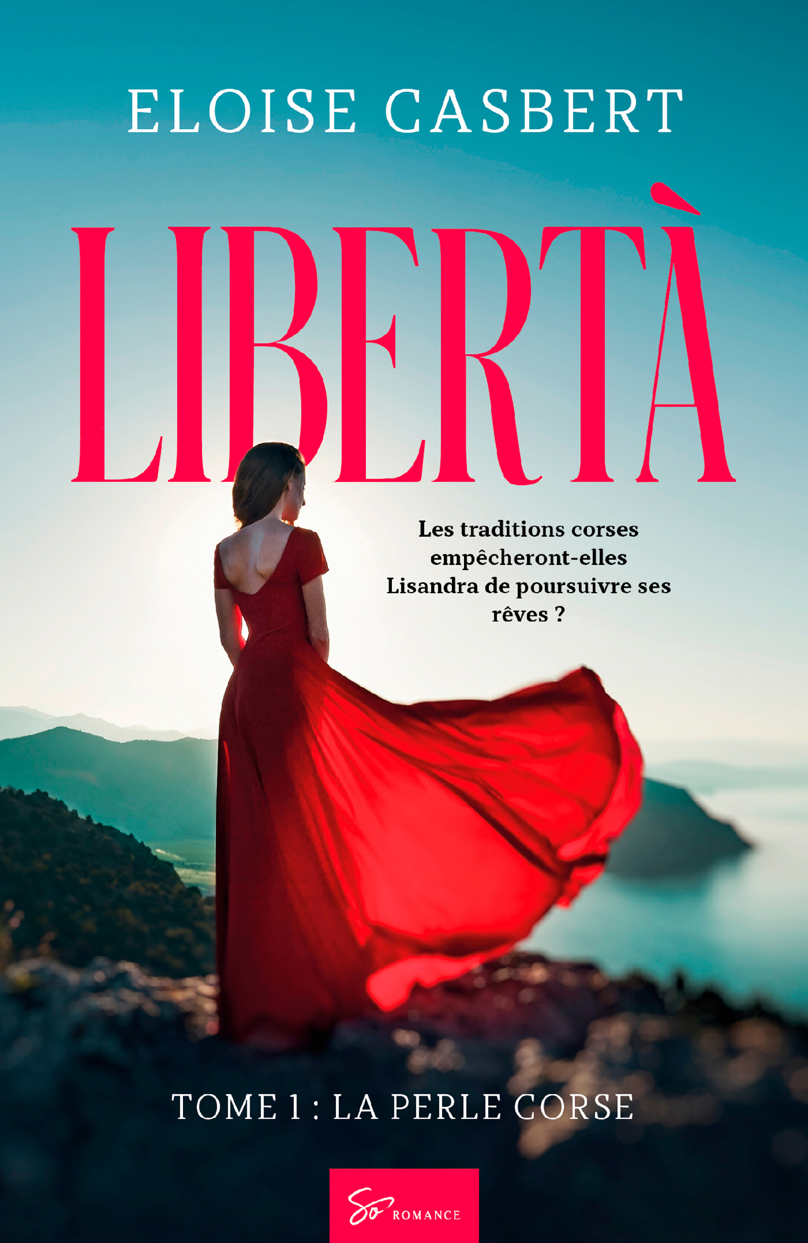 Libertà - La perle corse - Eloise Casbert - E-Book