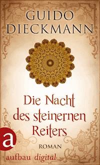 Die Nacht des steinernen Reiters - Guido Dieckmann - E-Book