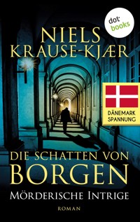 Die Schatten von Borgen - Mörderische Intrige - Niels Krause-Kjær - E-Book + Hörbuch