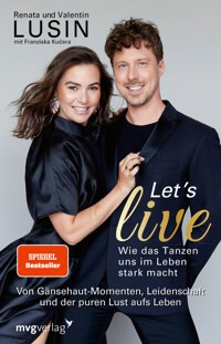 Let's live – Wie das Tanzen uns im Leben stark macht - Renata Lusin - E-Book