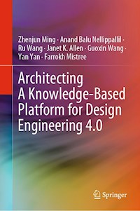 Architecting A Knowledge-Based Platform for Design Engineering 4.0 - Zhenjun Ming - E-Book