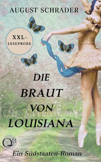 XXL-Leseprobe: Die Braut von Louisiana (Gesamtausgabe) - August Schrader - kostenlos E-Book