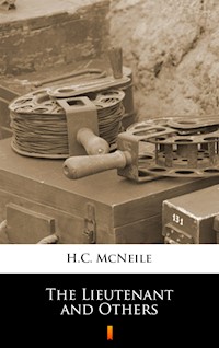 The Lieutenant and Others - H. C. Mcneile - E-Book