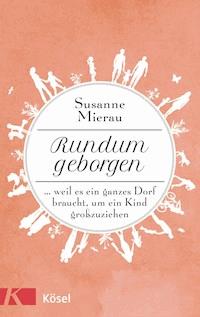 Rundum geborgen - Susanne Mierau - E-Book