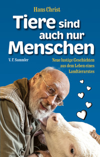 Tiere sind auch nur Menschen - Hans Christ - E-Book