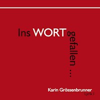 Ins Wort gefallen - Karin Grössenbrunner - E-Book