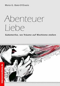 Abenteuer Liebe - Maria G. Baier-D’Orazio - E-Book