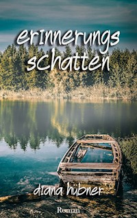 Erinnerungsschatten - Diana Hübner - E-Book