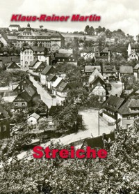 Streiche - Klaus-Rainer Martin - E-Book