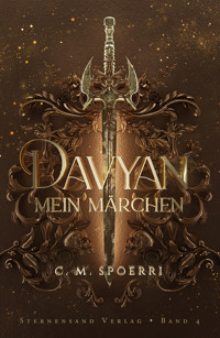 Davyan (Band 4): Mein Märchen - C.M. Spoerri - E-Book