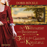 Die Wehmutter vom Bodensee und Der Tod in den Gassen von Konstanz - Doris Röckle - Hörbuch