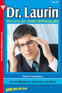 Verzweiflung ist nicht nur ein Wort - Patricia Vandenberg - E-Book