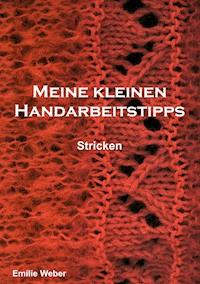 Meine kleinen Handarbeitstipps - Emilie Weber - E-Book