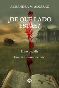 ¿De qué lado estás? - Alejandra M. Alcaraz - E-Book