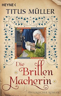 Die Brillenmacherin - Titus Müller - E-Book