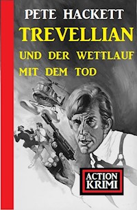Trevellian und der Wettlauf mit dem Tod: Action Krimi - Pete Hackett - E-Book