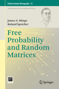 Free Probability and Random Matrices - James A. Mingo - E-Book