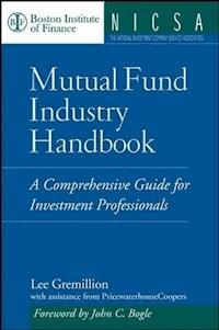Mutual Fund Industry Handbook - Lee Gremillion - E-Book