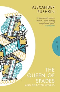 The Queen of Spades and Selected Works - Alexander Pushkin - E-Book