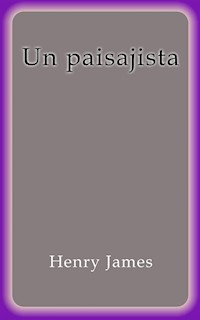 El paisajista - Henry James - E-Book