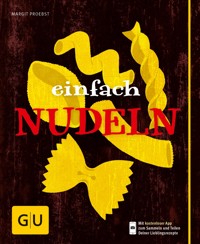 Einfach Nudeln - Margit Proebst - E-Book