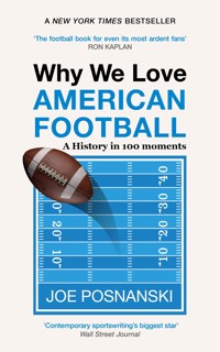 Why We Love American Football - Joe Posnanski - E-Book