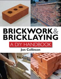 Brickwork and Bricklaying - Jon Collinson - E-Book