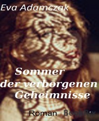 Sommer der verborgenen Geheimnisse - Eva Adamczak - E-Book