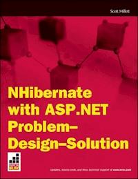 NHibernate with ASP.NET Problem Design Solution - Scott Millett - E-Book