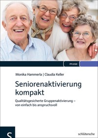 Seniorenaktivierung kompakt - Monika Hammerla - E-Book