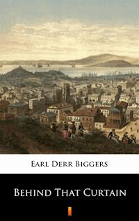 Behind That Curtain - Earl Derr Biggers - E-Book