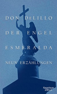 Der Engel Esmeralda - Don DeLillo - E-Book