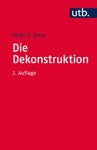 Die Dekonstruktion - Peter V. Zima - E-Book