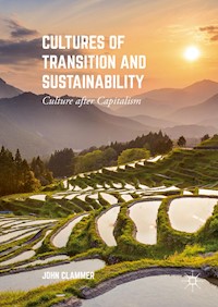 Cultures of Transition and Sustainability - John Clammer - E-Book