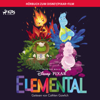 Elemental: Das Original Hörbuch zum Disney Pixar Film - Disney - Hörbuch