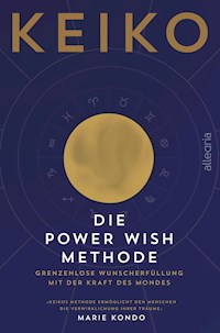 Die POWER WISH Methode - KEIKO - E-Book