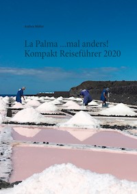 La Palma ...mal anders! Kompakt Reiseführer 2020 - Andrea Müller - E-Book
