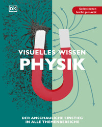 Visuelles Wissen. Physik - Leo Ball - E-Book